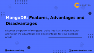 Mongodb features, advantages and disadvantages