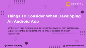 things to consider when developing android app